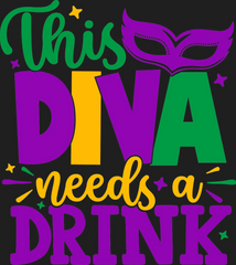 This Diva Needs a Drink DTF Transfer