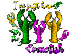 Crawfish Shirt Design I'm Just Here for the Crawfish